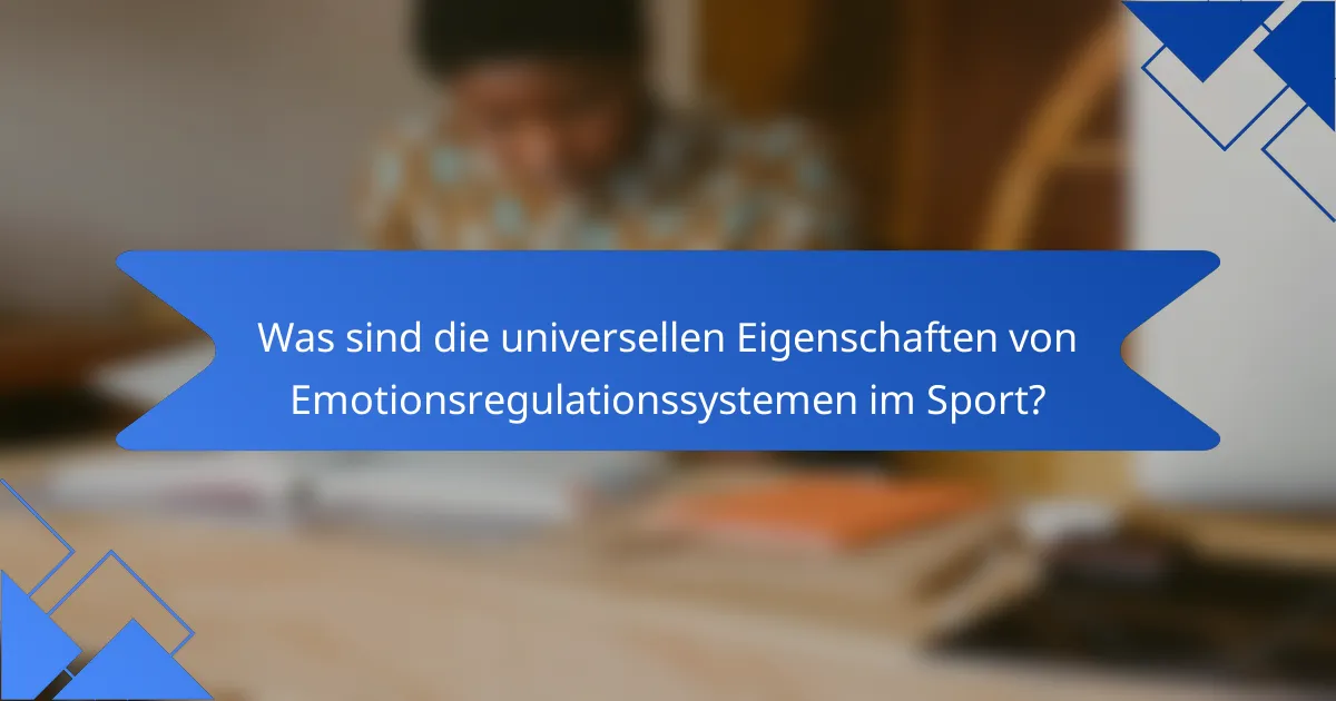 Was sind die universellen Eigenschaften von Emotionsregulationssystemen im Sport?