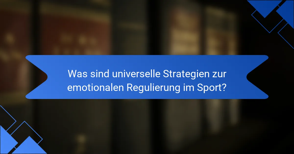 Was sind universelle Strategien zur emotionalen Regulierung im Sport?